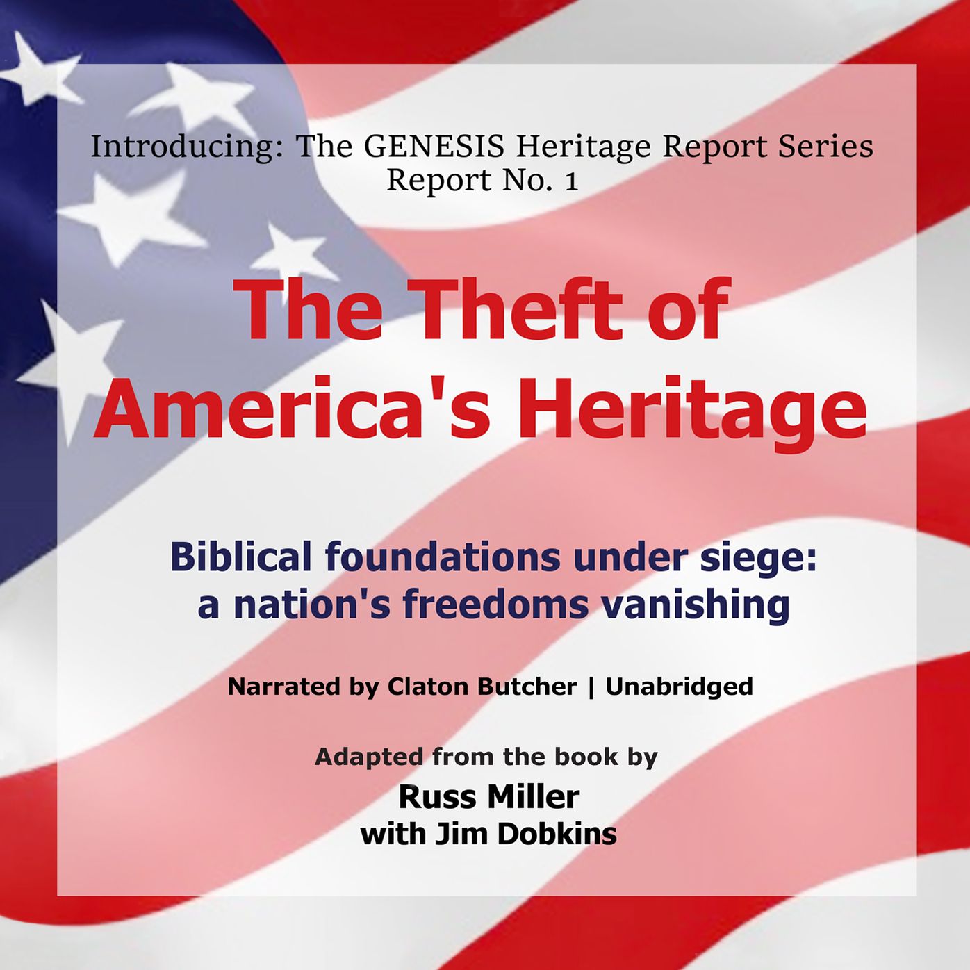 The Theft of America's Heritage: Biblical Foundations are Under Siege: A Nation's Freedoms are Vanishing