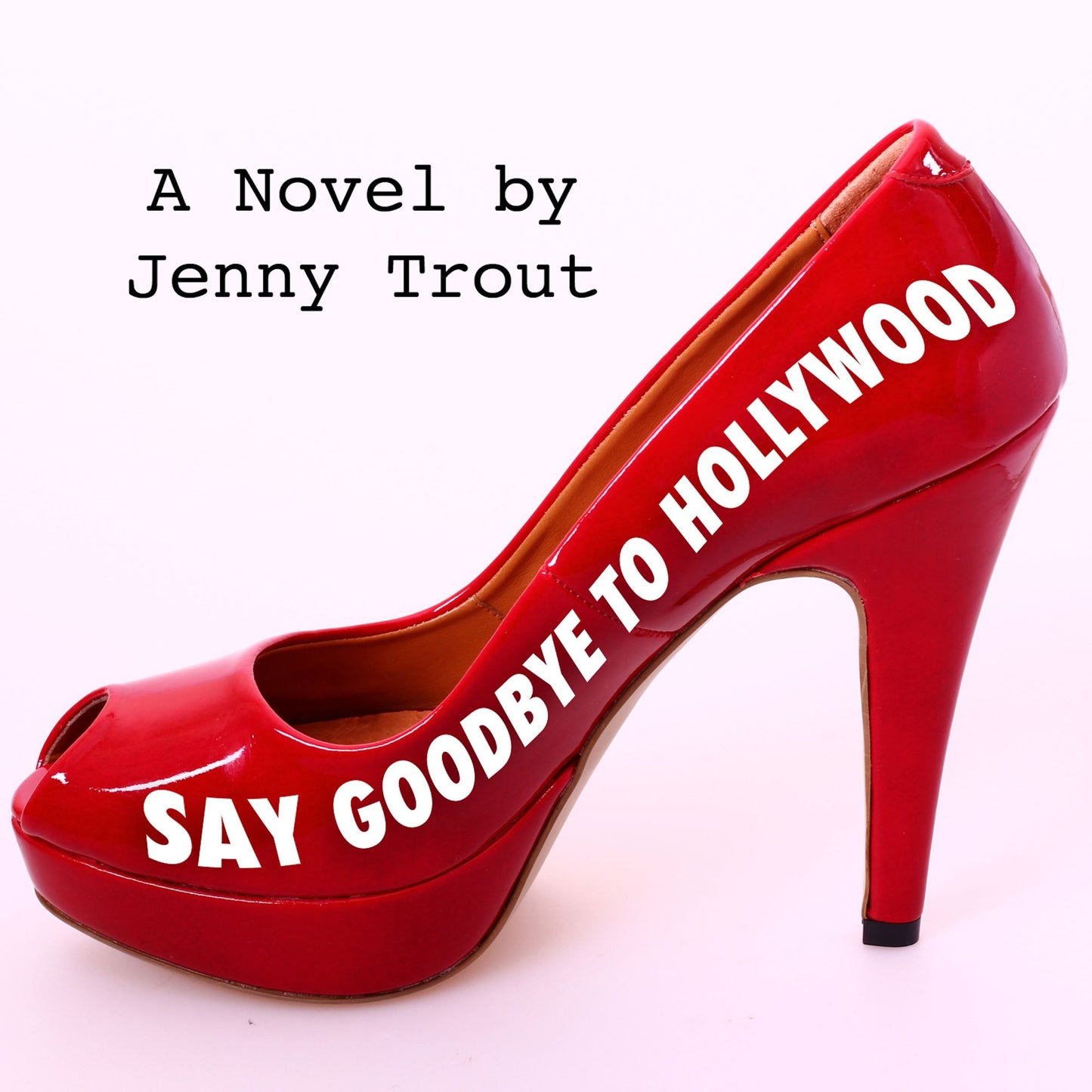 Say Goodbye to Hollywood