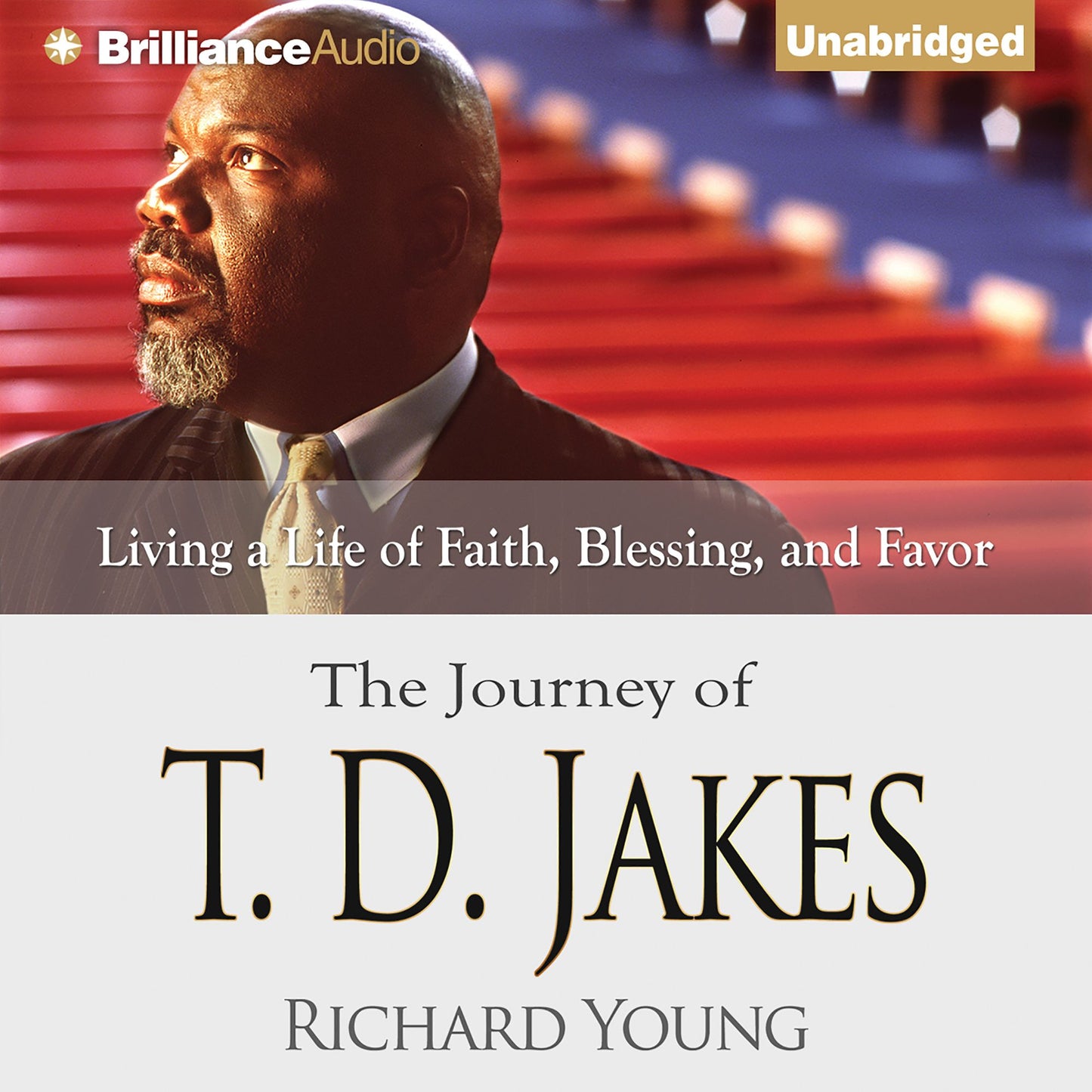 The Journey of T. D. Jakes: Living a Life of Faith, Blessing, and Favor