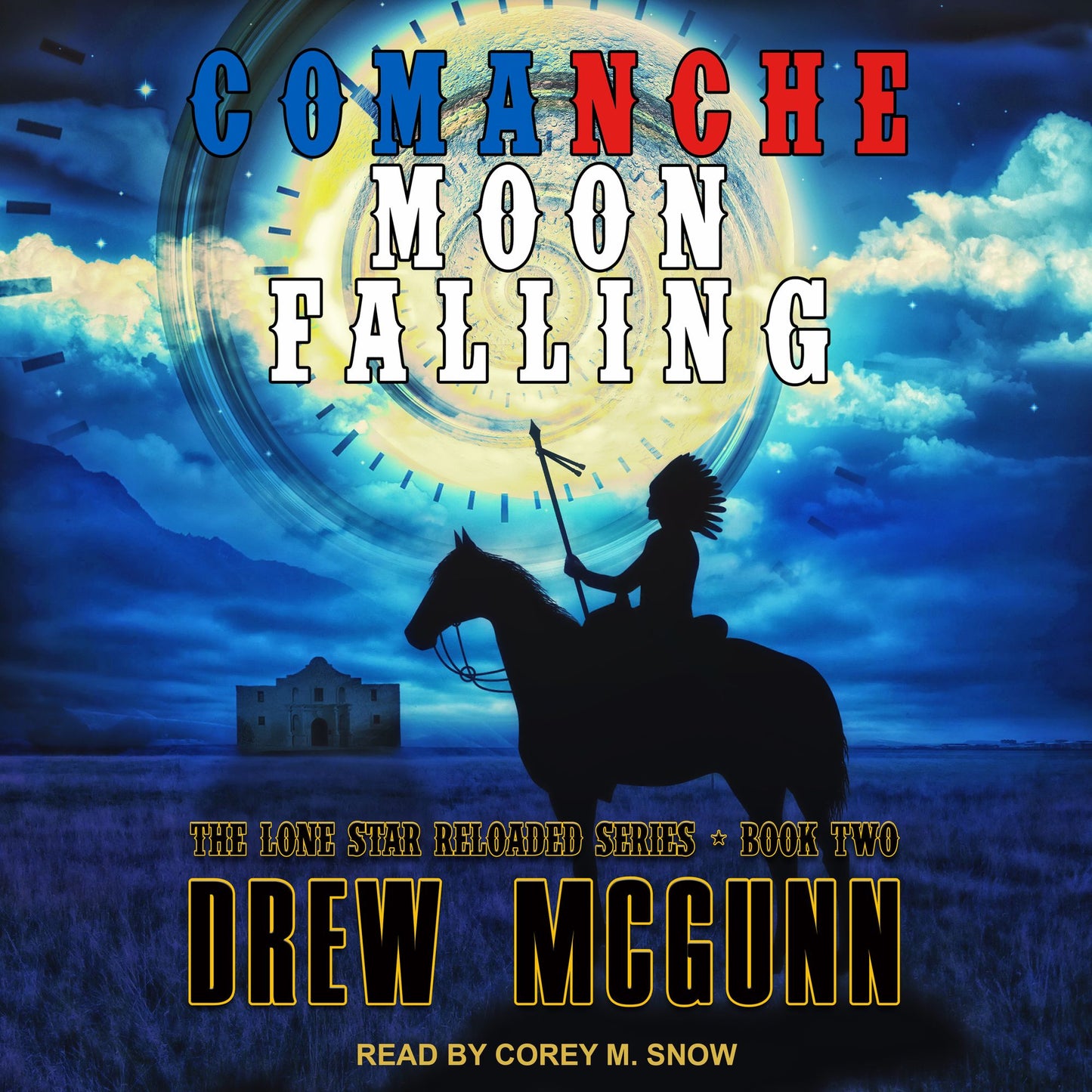 Comanche Moon Falling: The Lone Star Reloaded Series, Book Two