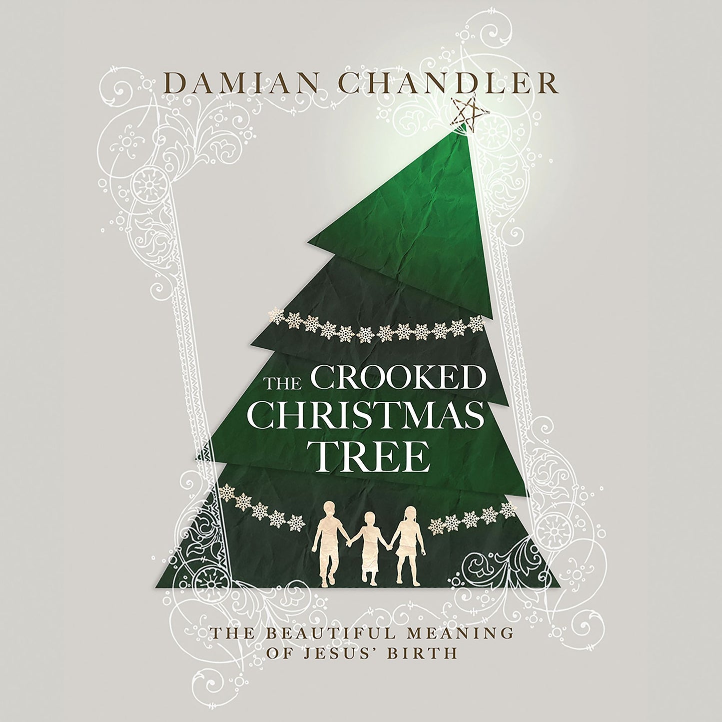 The Crooked Christmas Tree: The Beautiful Meaning of Jesus' Birth