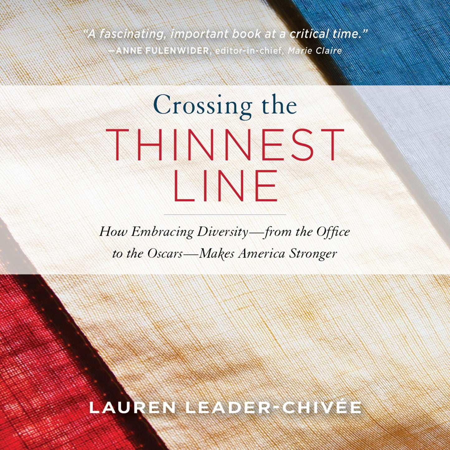 Crossing the Thinnest Line: How Embracing Diversity?from the Office to the Oscars?Makes America Stronger