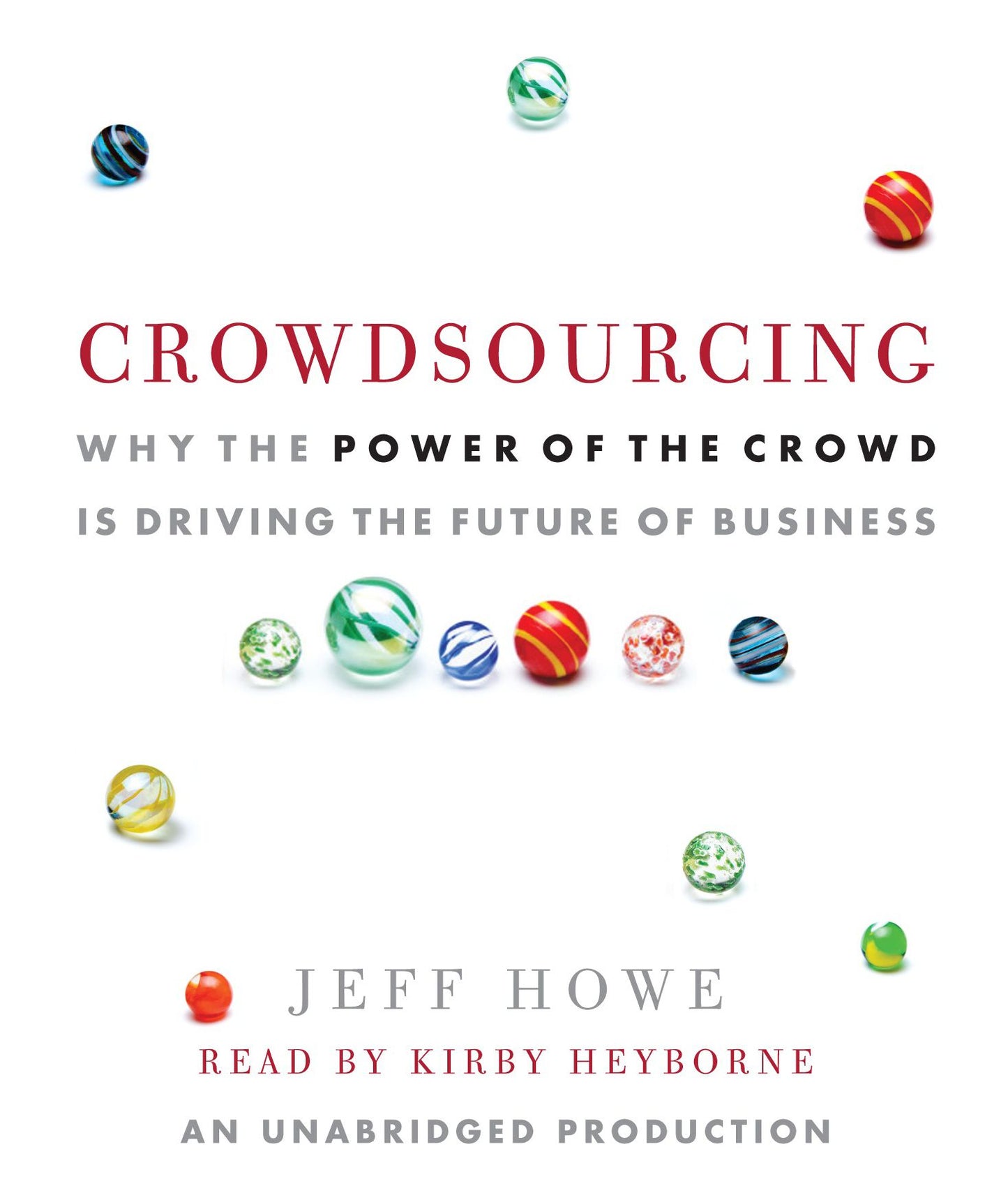 Crowdsourcing: Why the Power of the Crowd Is Driving the Future of Business