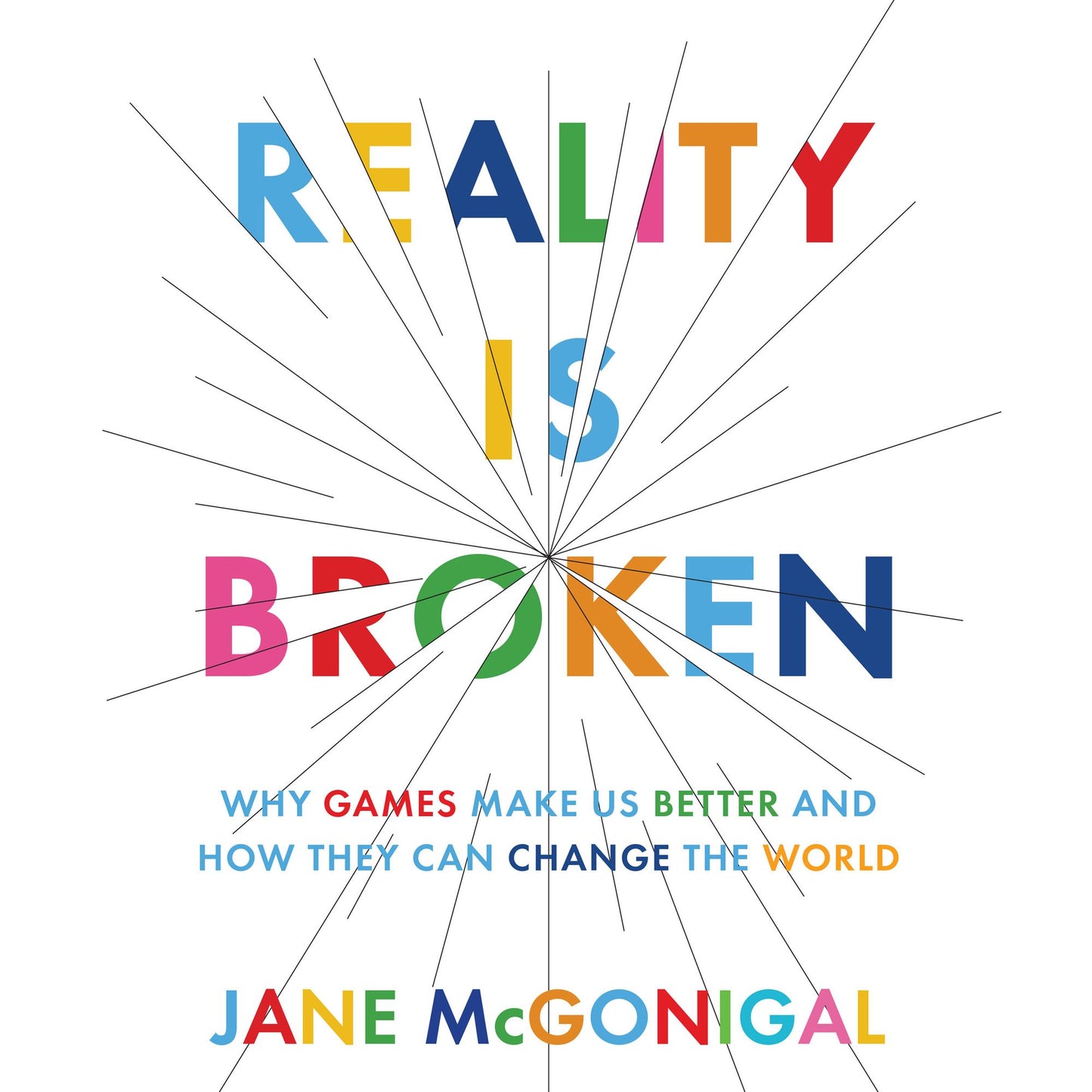 Reality is Broken: Why Games Make Us Better and How They Can Change the World