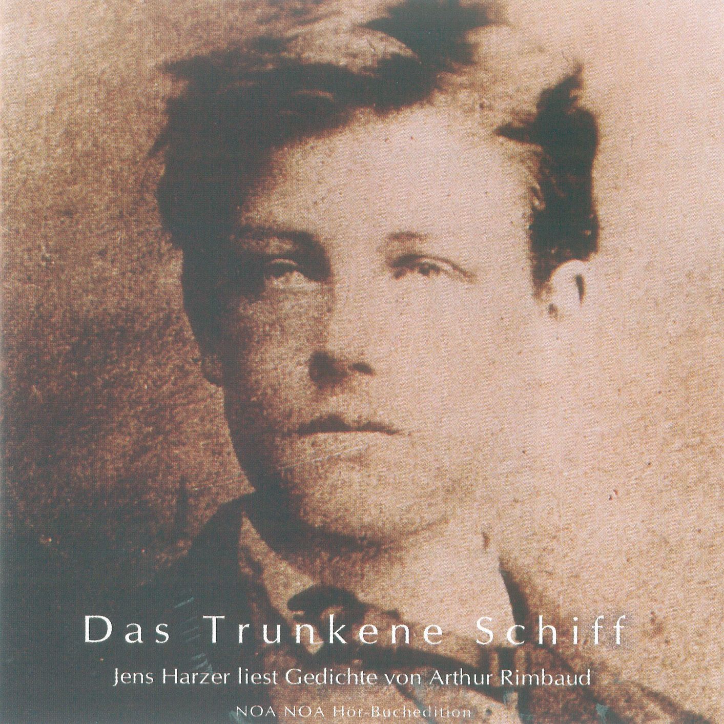 Das Trunkene Schiff: Jens Harzer liest Gedichte von Arthur Rimbaud (Abridged)