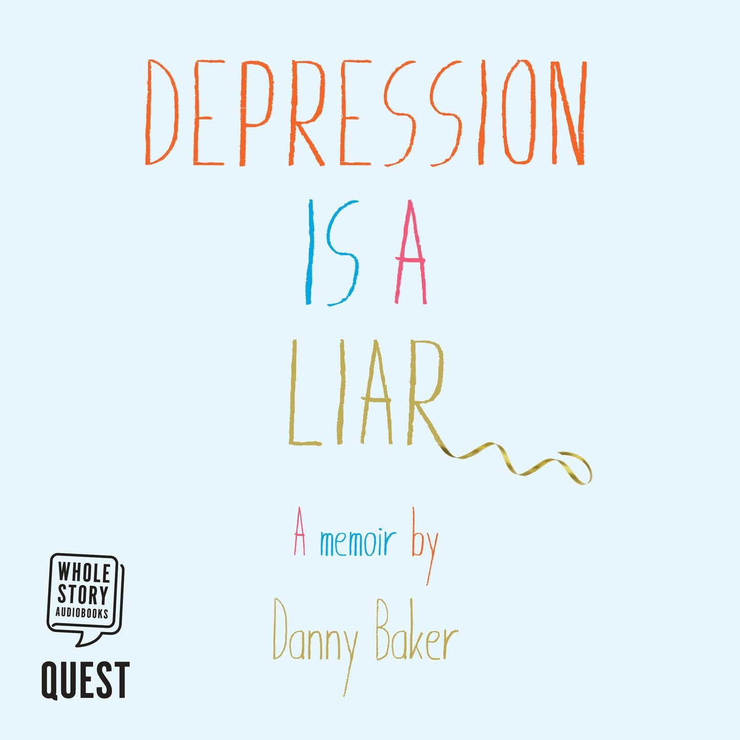 Depression is a Liar: A Memoir