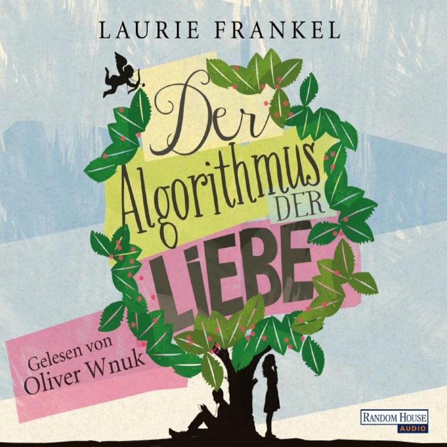 Der Algorithmus der Liebe (Abridged)