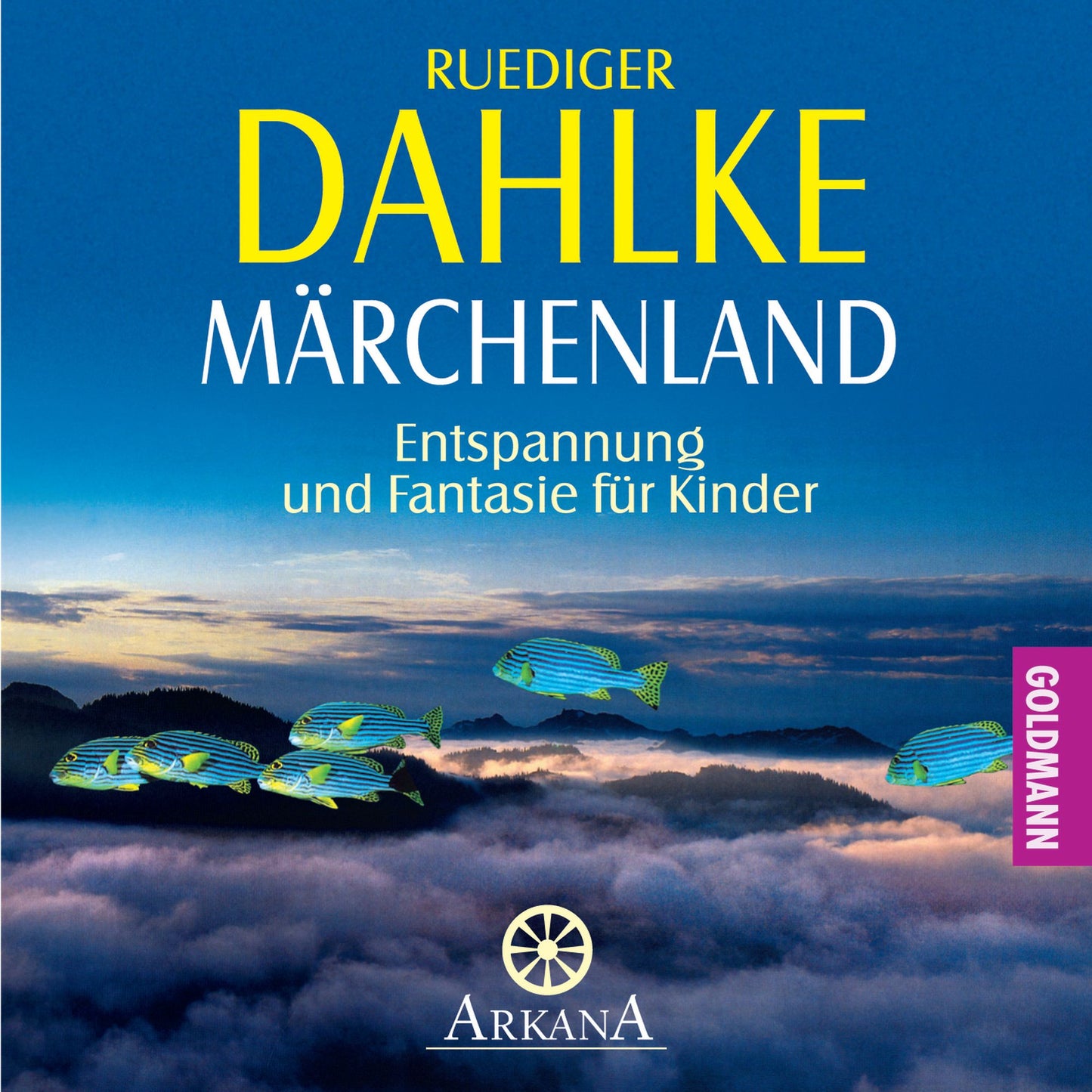 Märchenland: Entspannung und Fantasie für Kinder