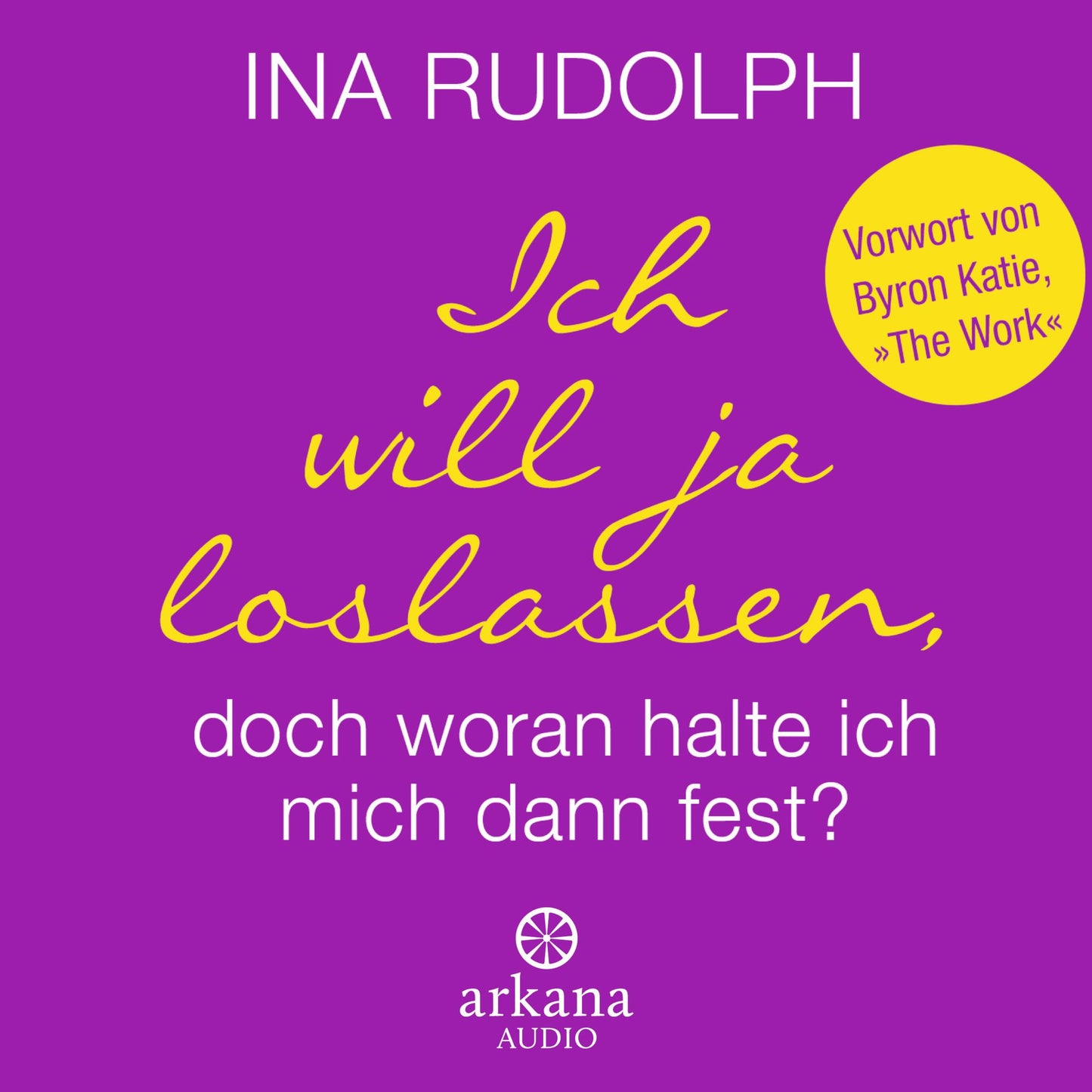 Ich will ja loslassen, doch woran halte ich mich dann fest? (Abridged)