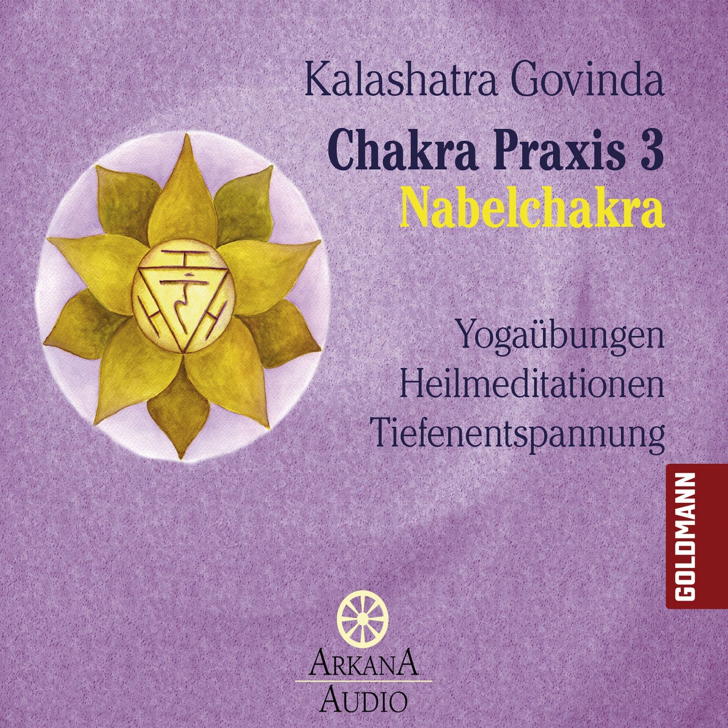 Chakra Praxis 3 - Nabelchakra: Yogaübungen - Heilmeditationen - Tiefenentspannung (Abridged)