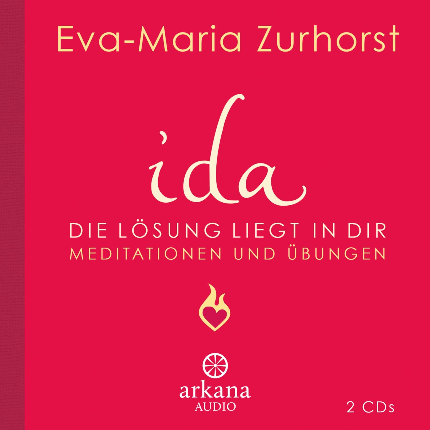ida: Die Lösung liegt in dir - Meditationen und Übungen (Abridged)