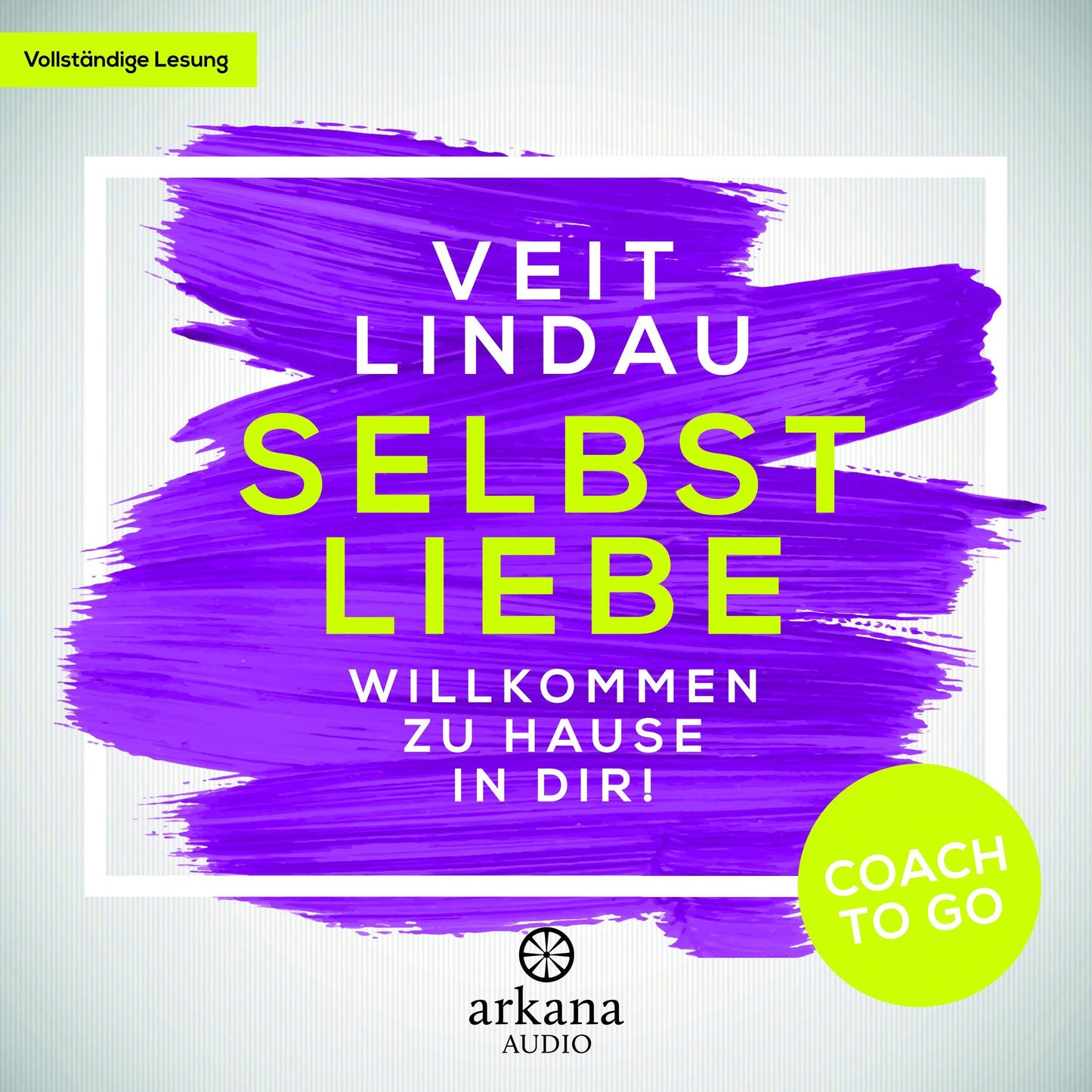 Coach to go Selbstliebe: Willkommen zu Hause in dir!