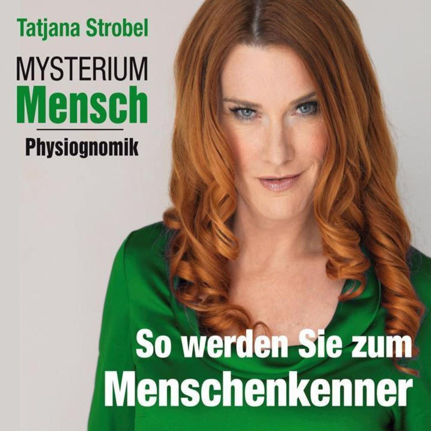 Mysterium Mensch - Physiognomik: So werden Sie Menschenkenner (Abridged)