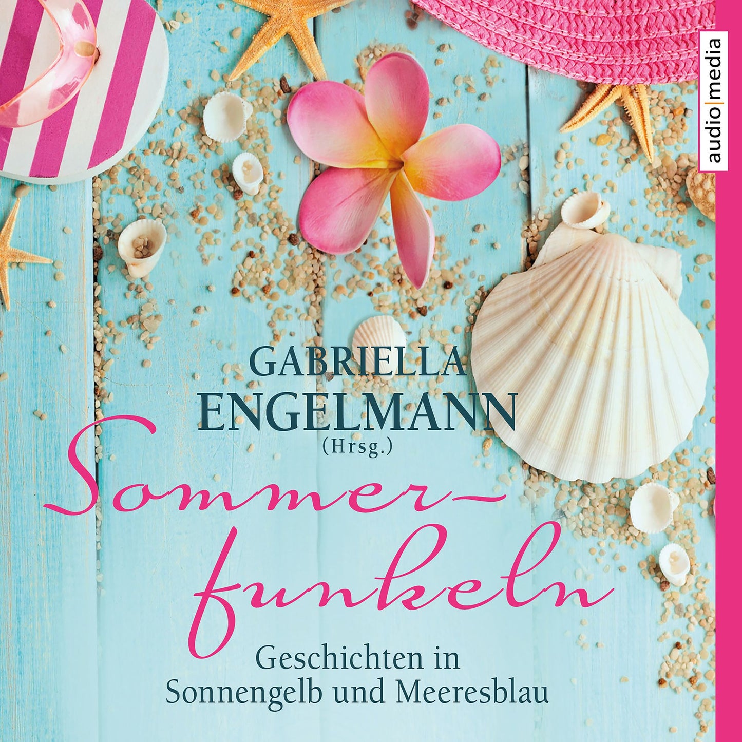 Sommerfunkeln. Geschichten in Sonnengelb und Meeresblau (Abridged)