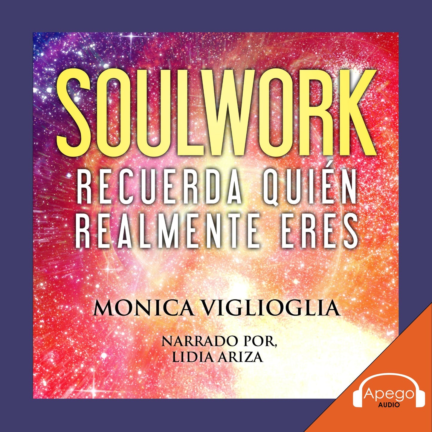 Soulwork: Recuerda quién realmente eres
