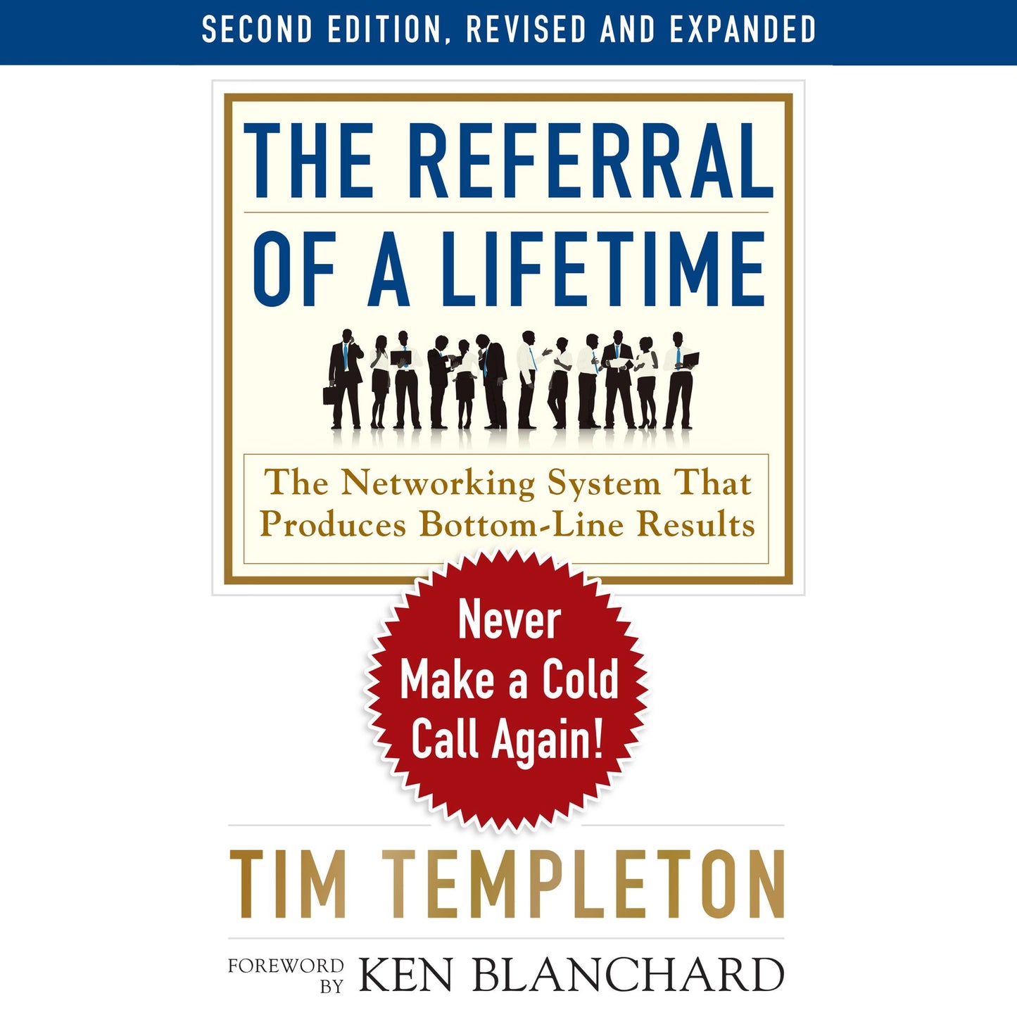 The Referral of a Lifetime: Never Make a Cold Call Again!