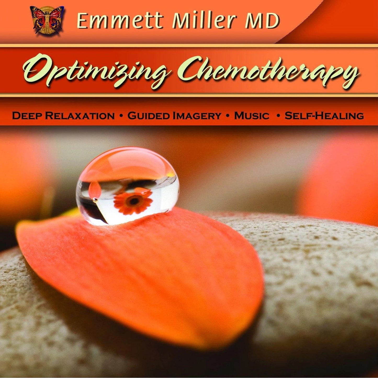 Optimizing Chemotherapy: Deep Relaxation, Guided Imagery, Music, Self-Healing