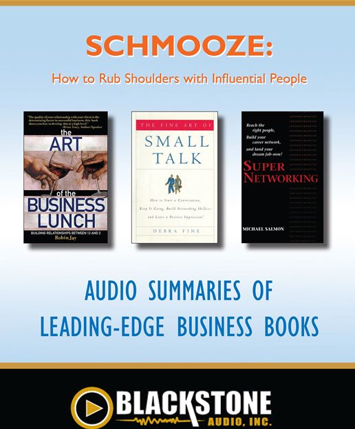 Schmooze: How to Rub Shoulders with Influential People