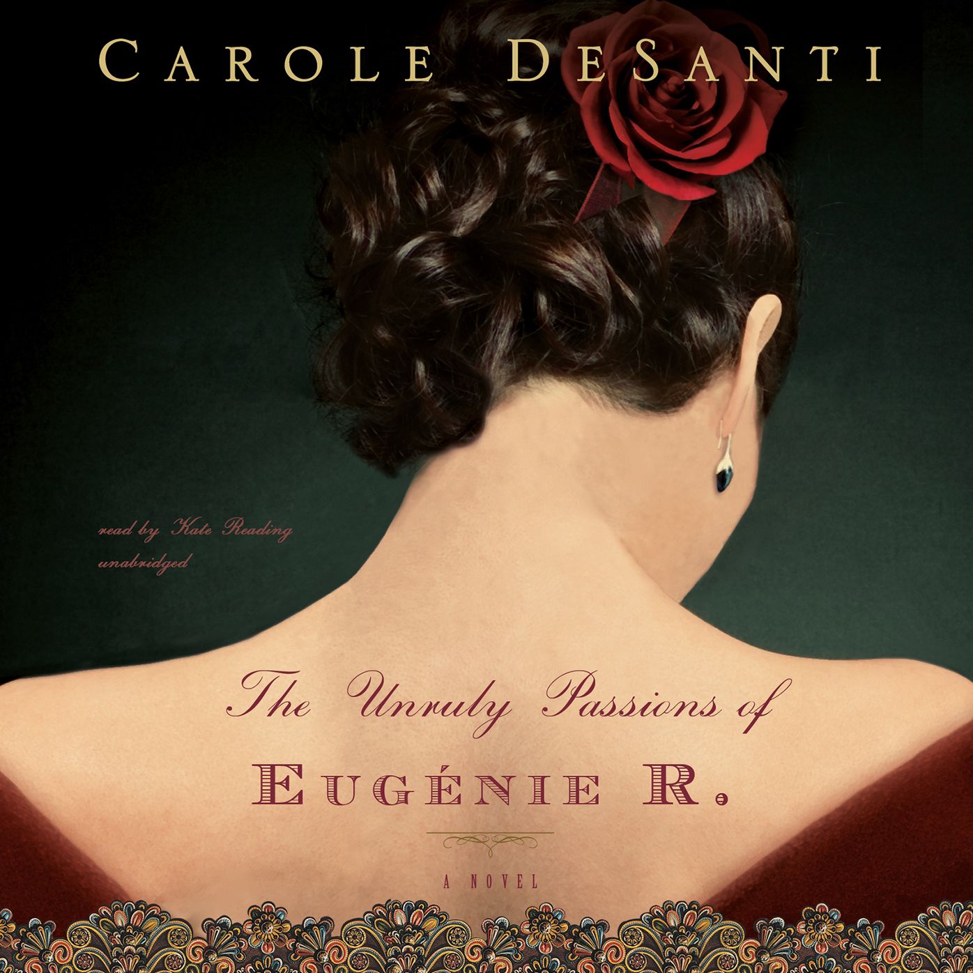 The Unruly Passions of Eugenie R.: A Novel