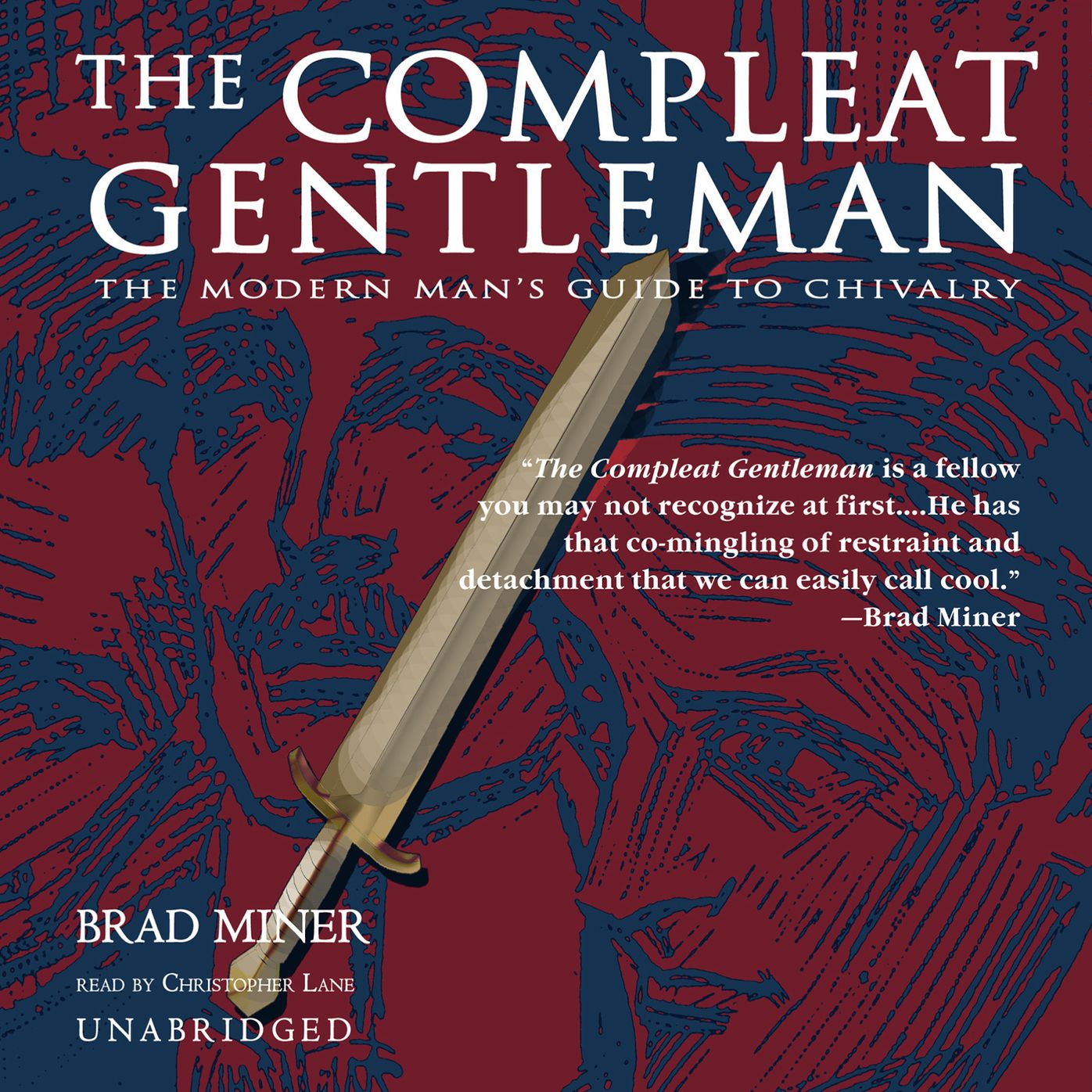 The Compleat Gentleman: The Modern Man's Guide to Chivalry