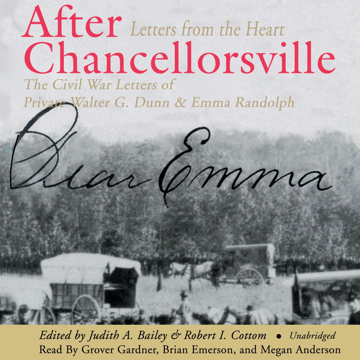 After Chancellorsville: Letters from the Heart: The Civil War Letters of Private Walter G. Dunn and Emma Randolph