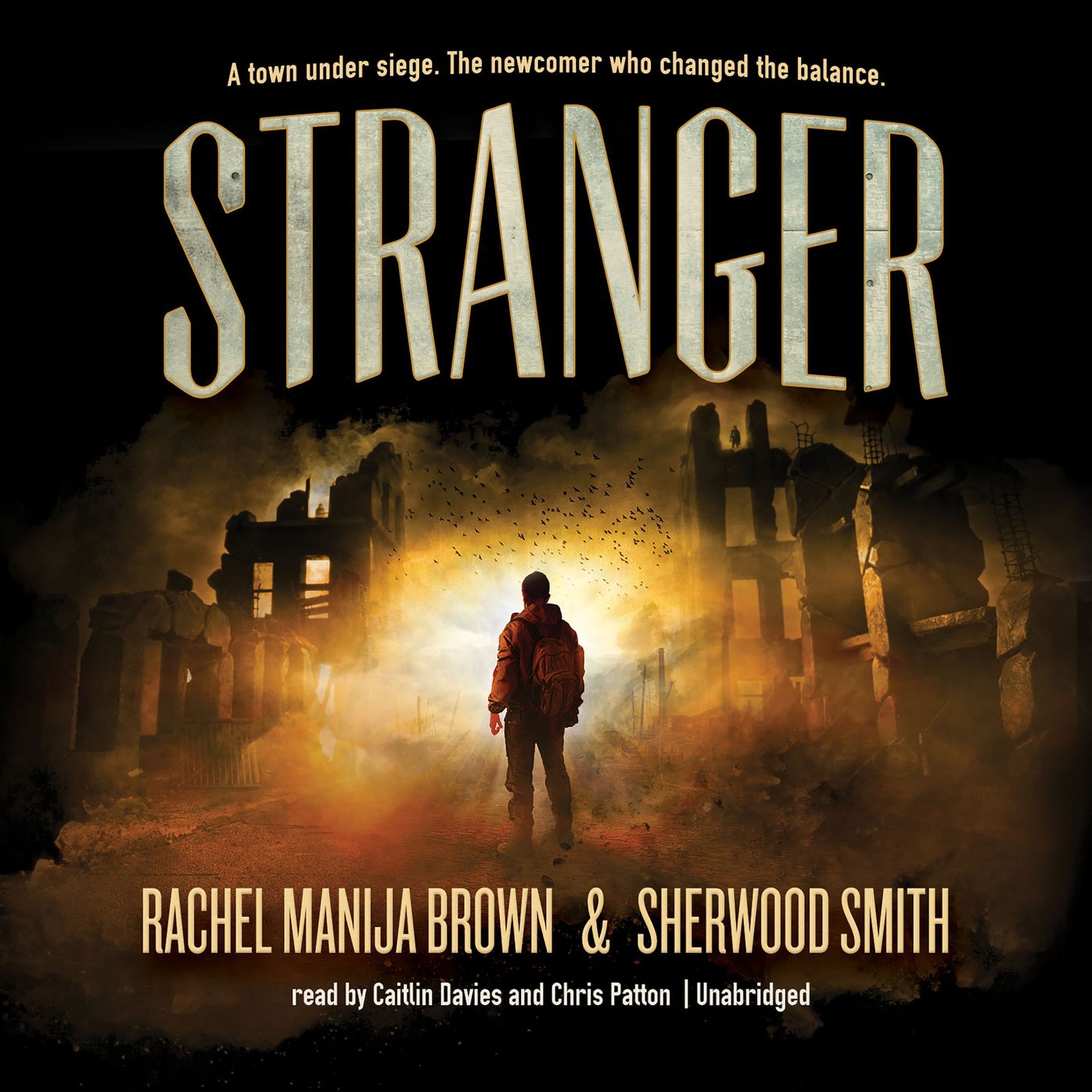Stranger: A Town Under Siege. The Newcomer who Changed the Balance.