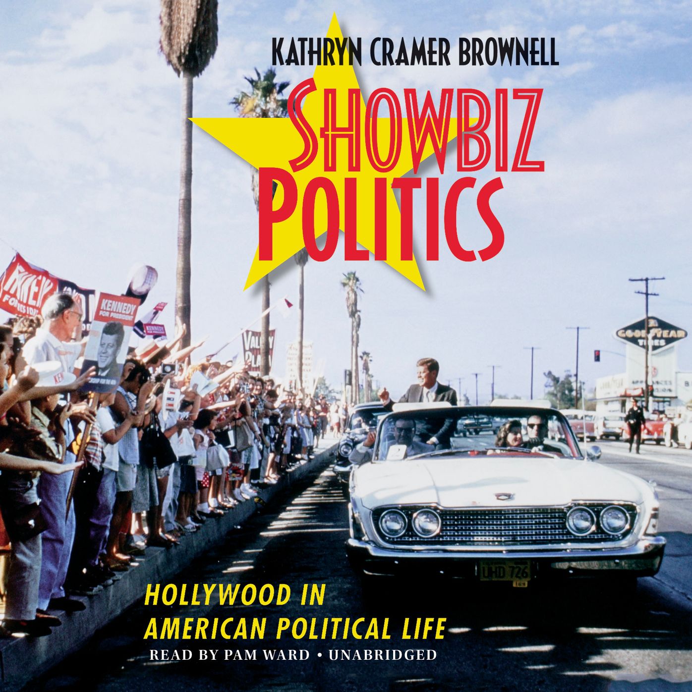 Showbiz Politics: Hollywood in American Political Life