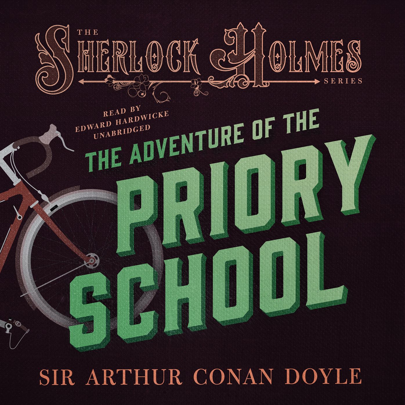 The Adventure of the Priory School: The Sherlock Holmes Series
