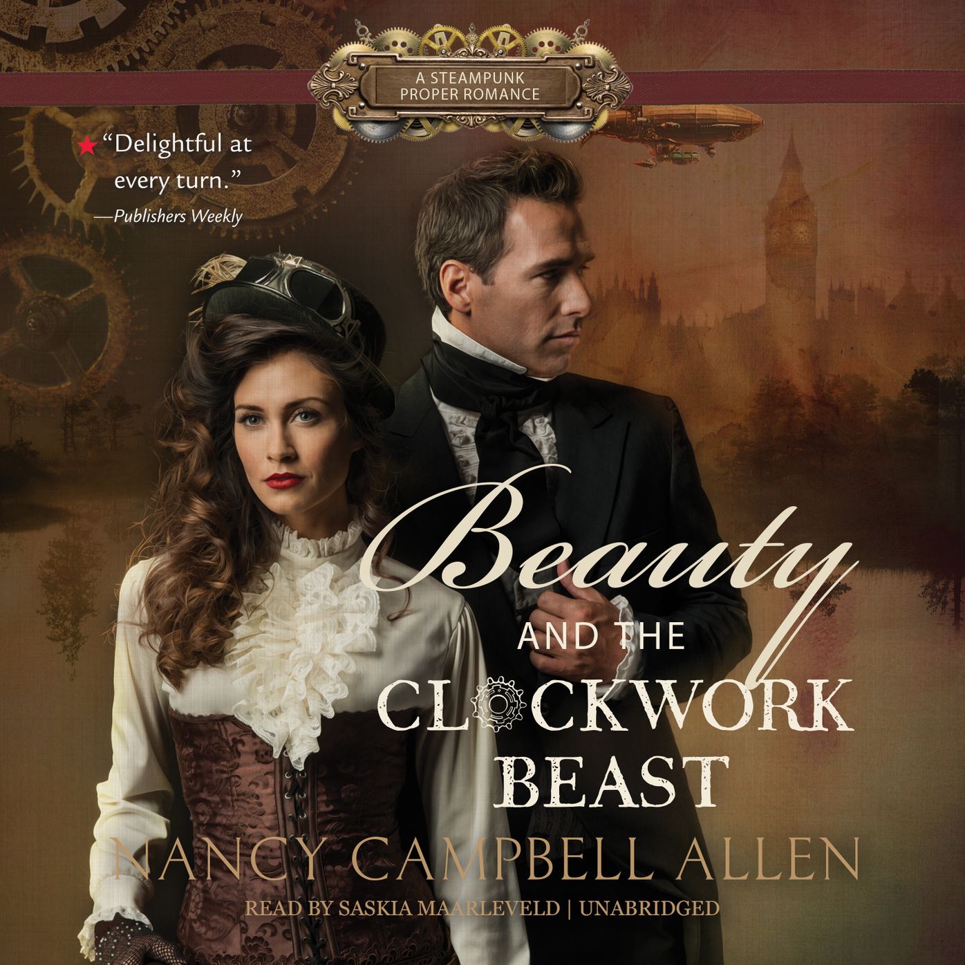 Beauty and the Clockwork Beast: Steampunk Proper Romances, Book 1