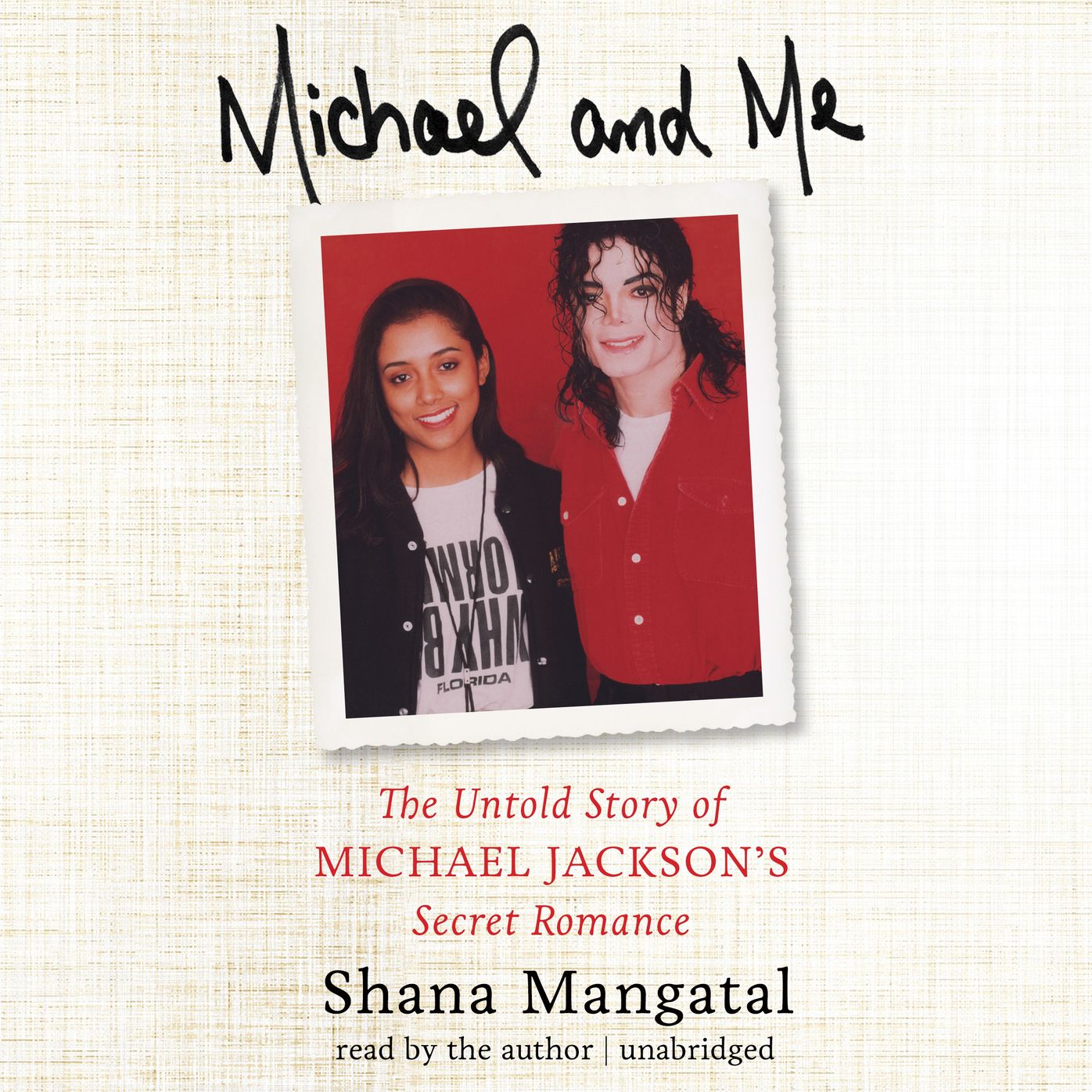 Michael and Me: The Untold Story of Michael Jackson's Secret Girlfriend