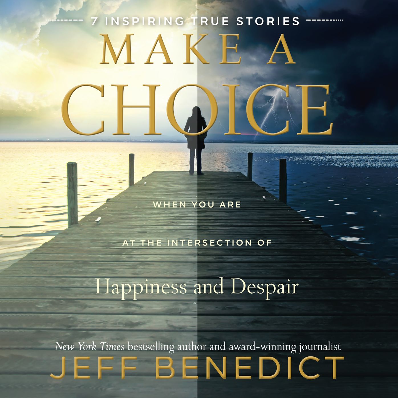 Make a Choice: When You are at the Intersection of Happiness and Despair