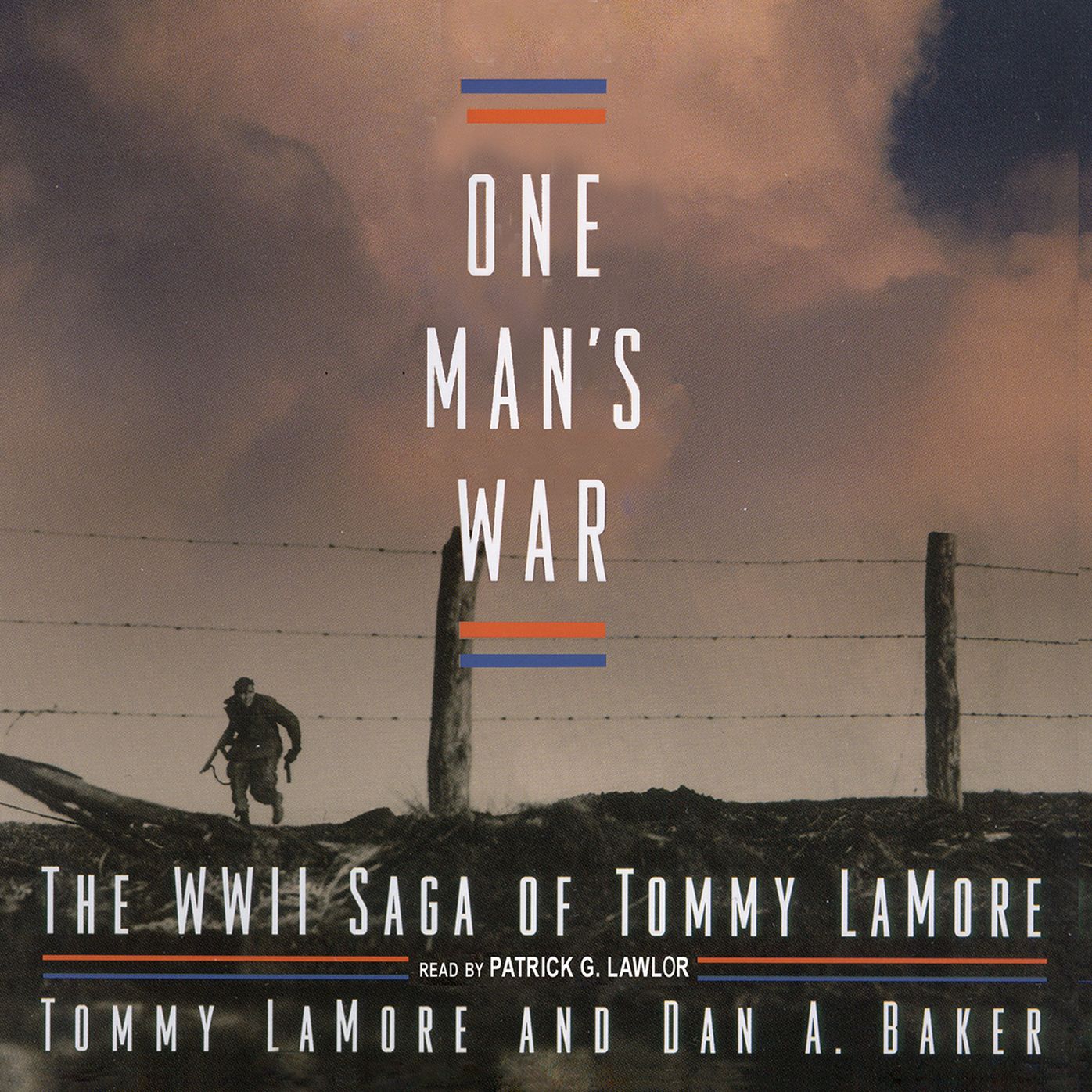 One Man's War: The WWII Saga of Tommy LaMore