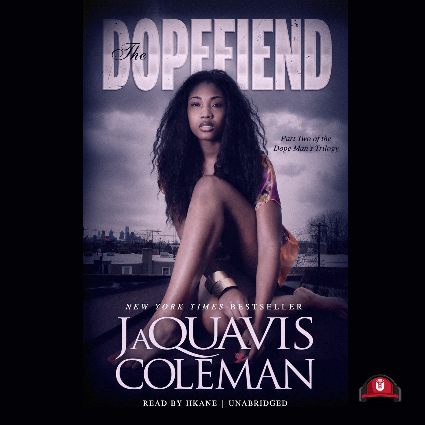 The Dopefiend: Part Two of the Dope Man's Trilogy
