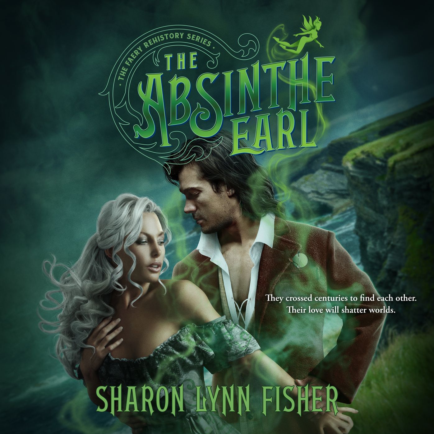 The Absinthe Earl: Faery Rehistory, Book 1