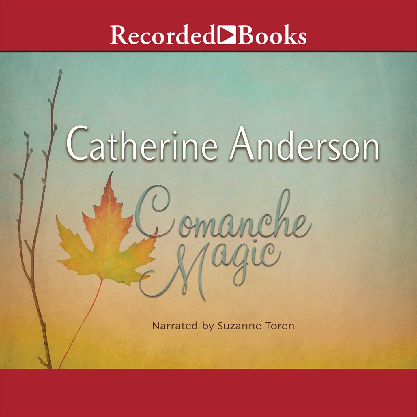 Comanche Magic: Comanche, Book 3