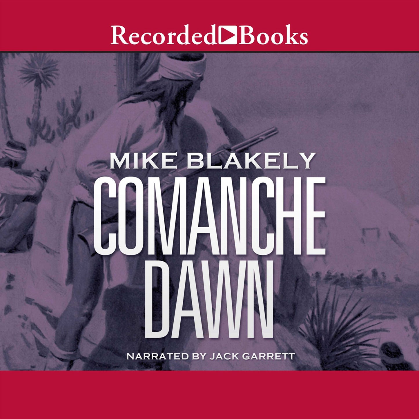 Comanche Dawn: A Novel