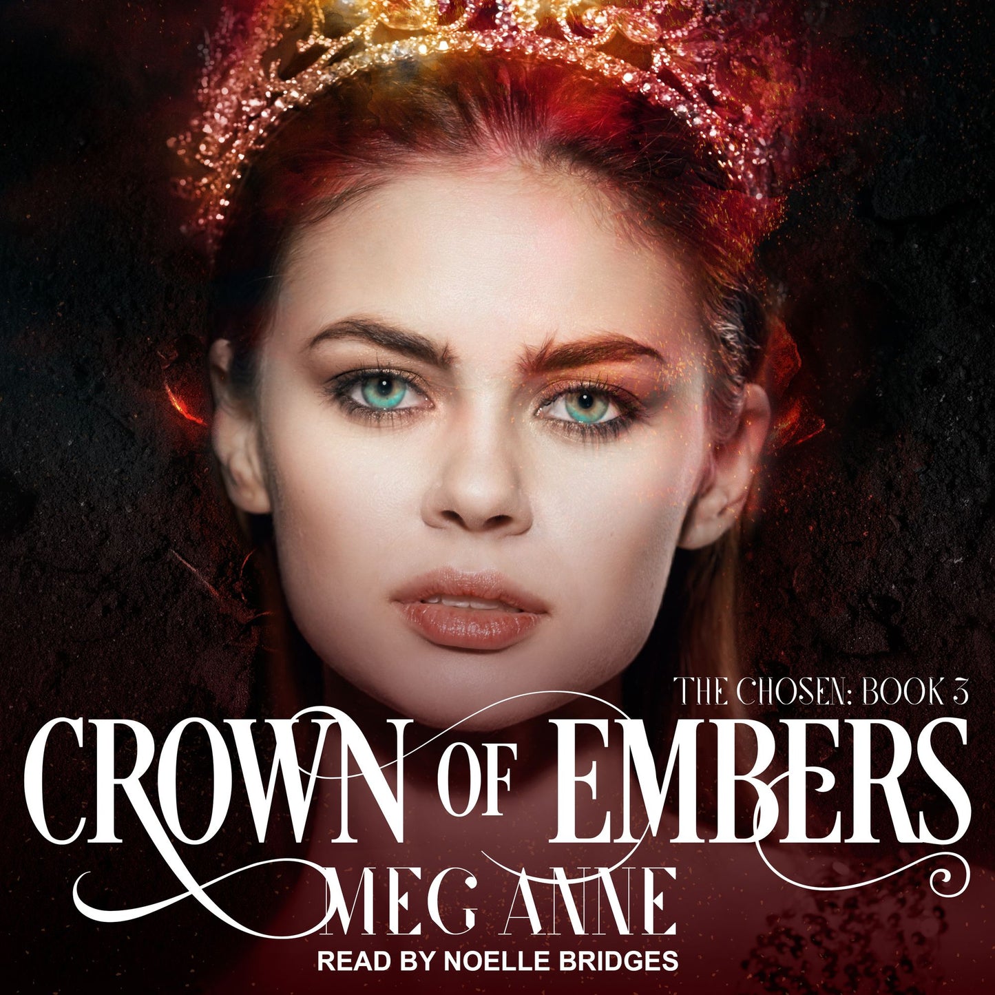 Crown of Embers: The Chosen: Book 3