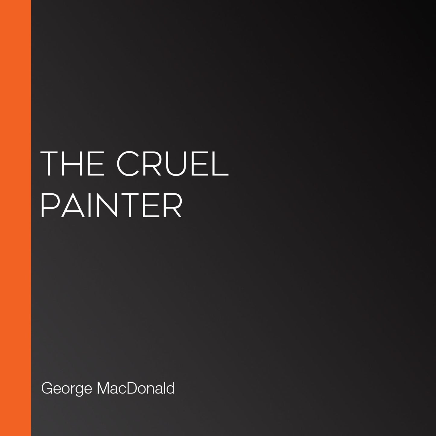 The Cruel Painter