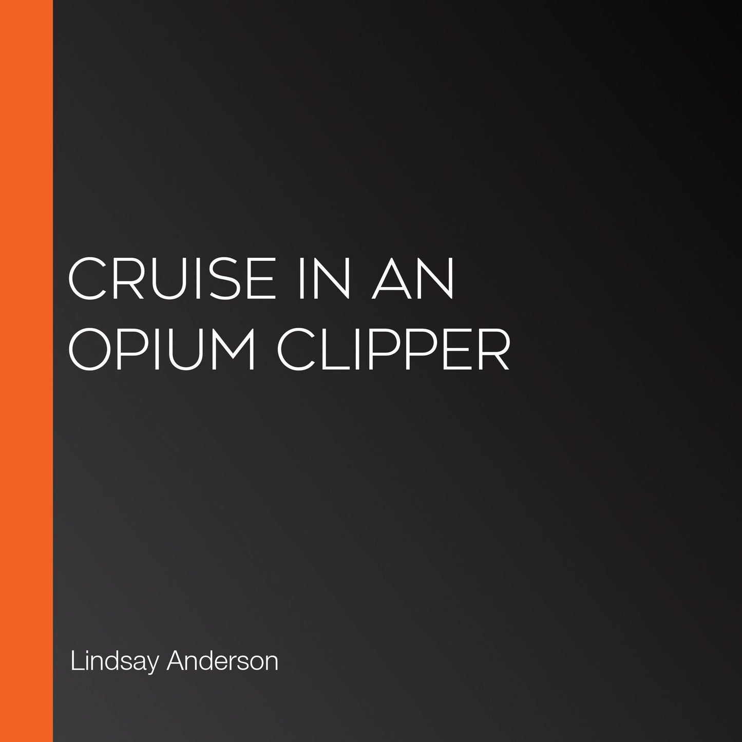 Cruise in an Opium Clipper