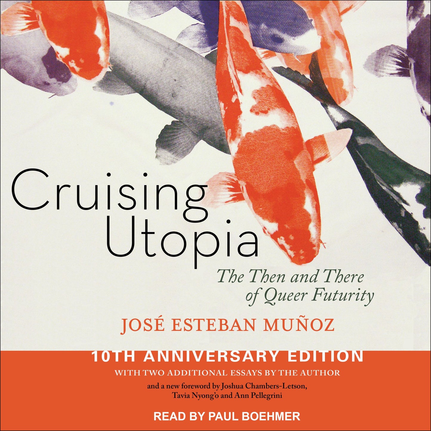 Cruising Utopia: The Then and There of Queer Futurity [10th Anniversary Edition]