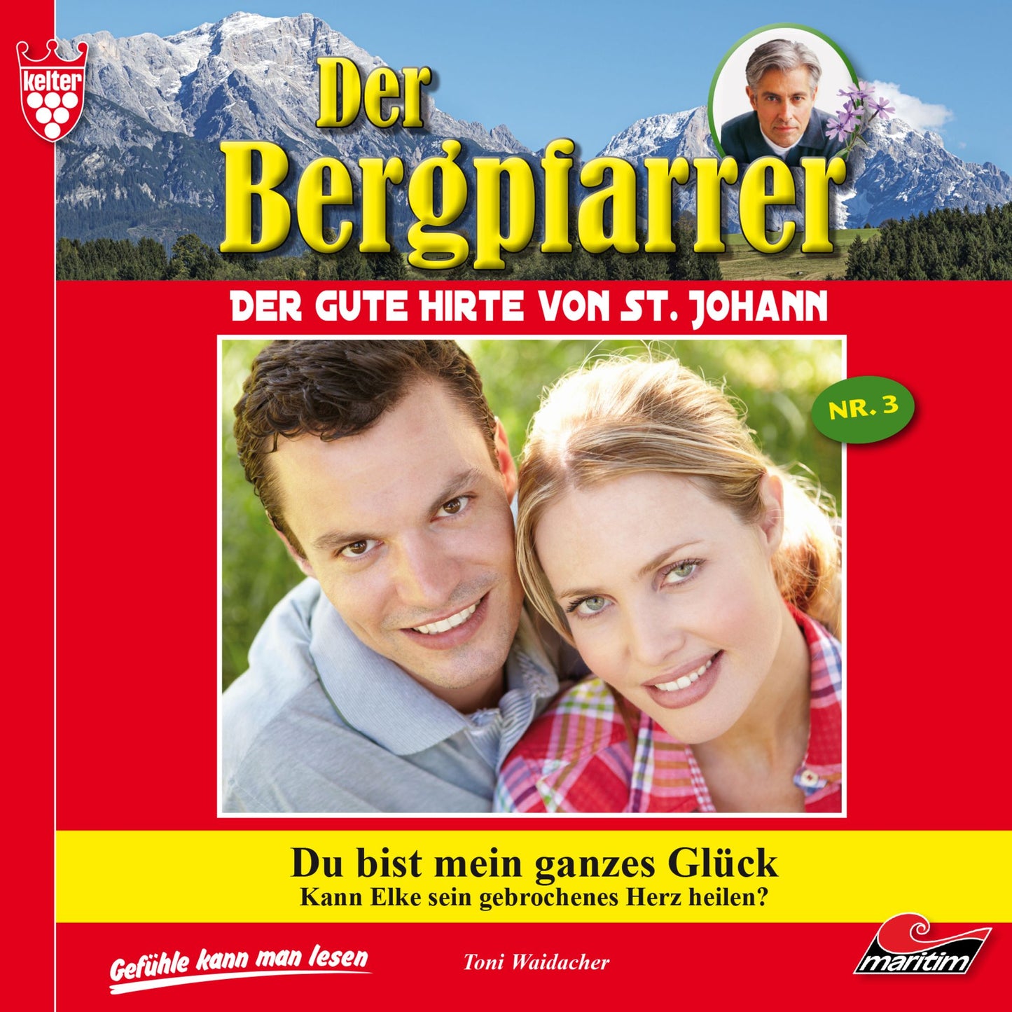 Der Bergpfarrer, Folge 3: Du bist mein ganzes GlÃ¼ck