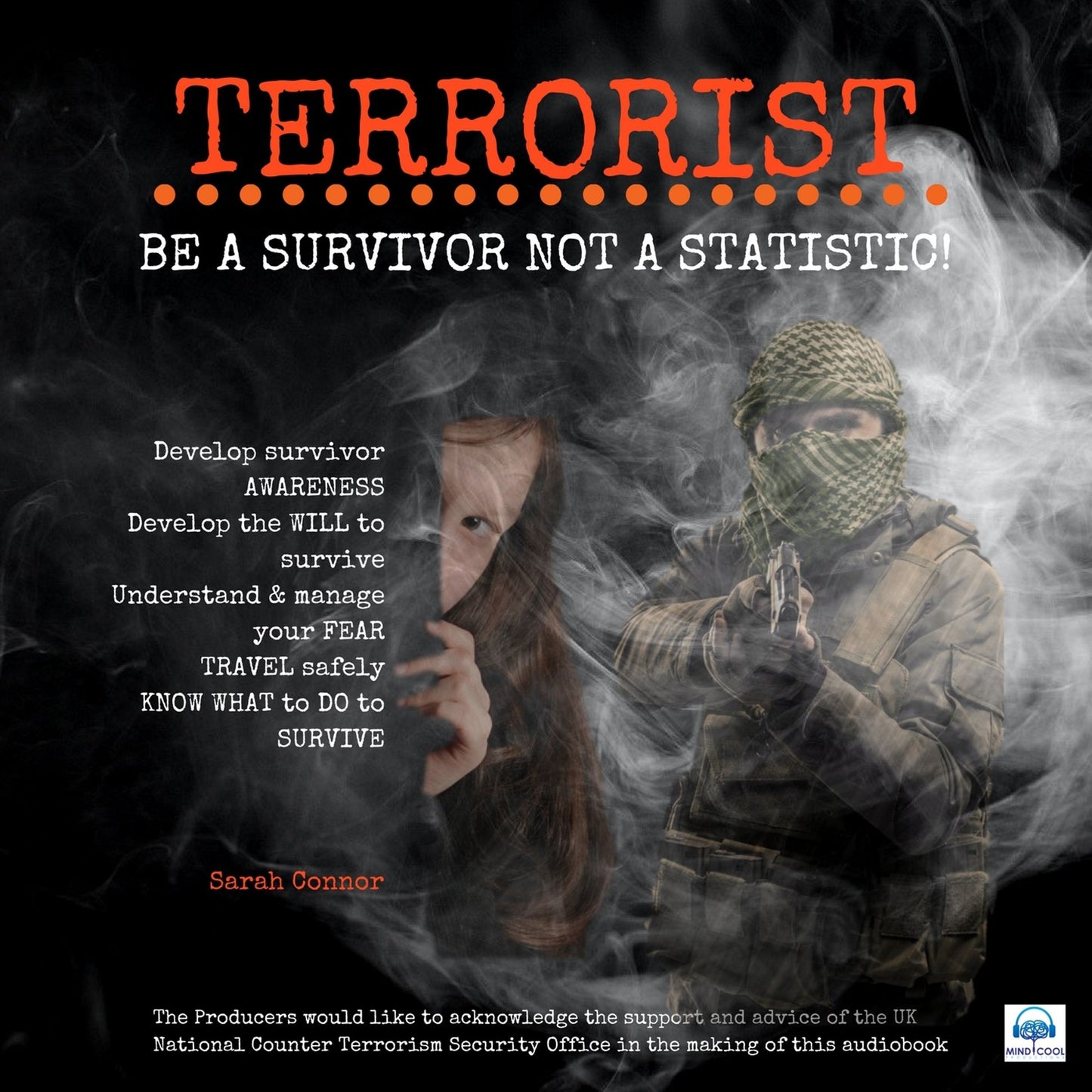 Terrorist: Be a survivor not a statistic: Know what to Do to Survive