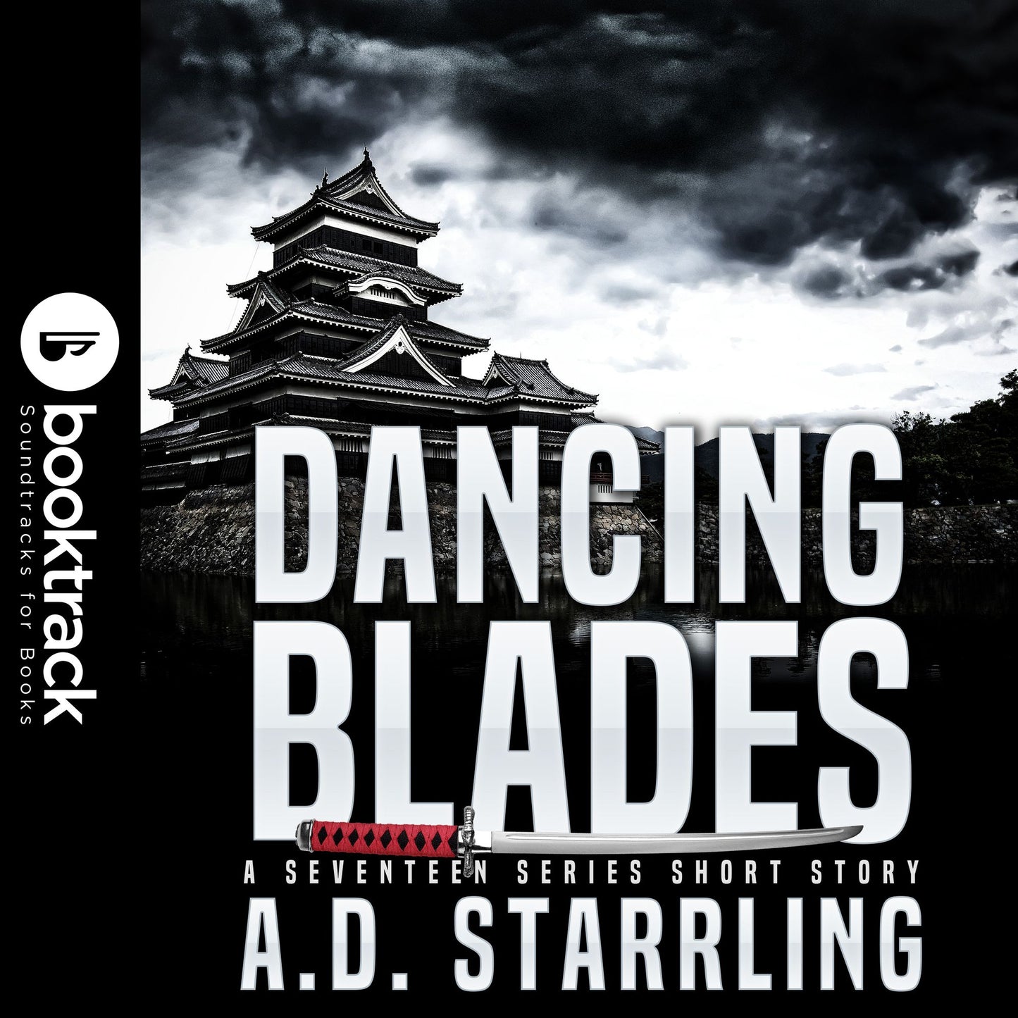 Dancing Blades (Booktrack Edition): A Seventeen Series Short Story