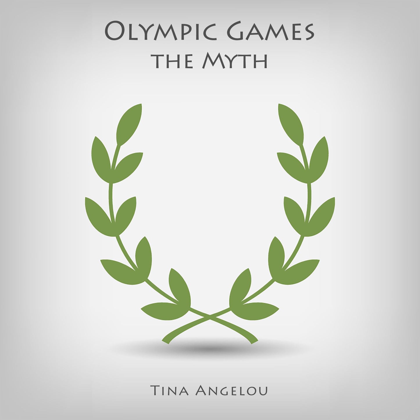 Olympic Games: The Myth
