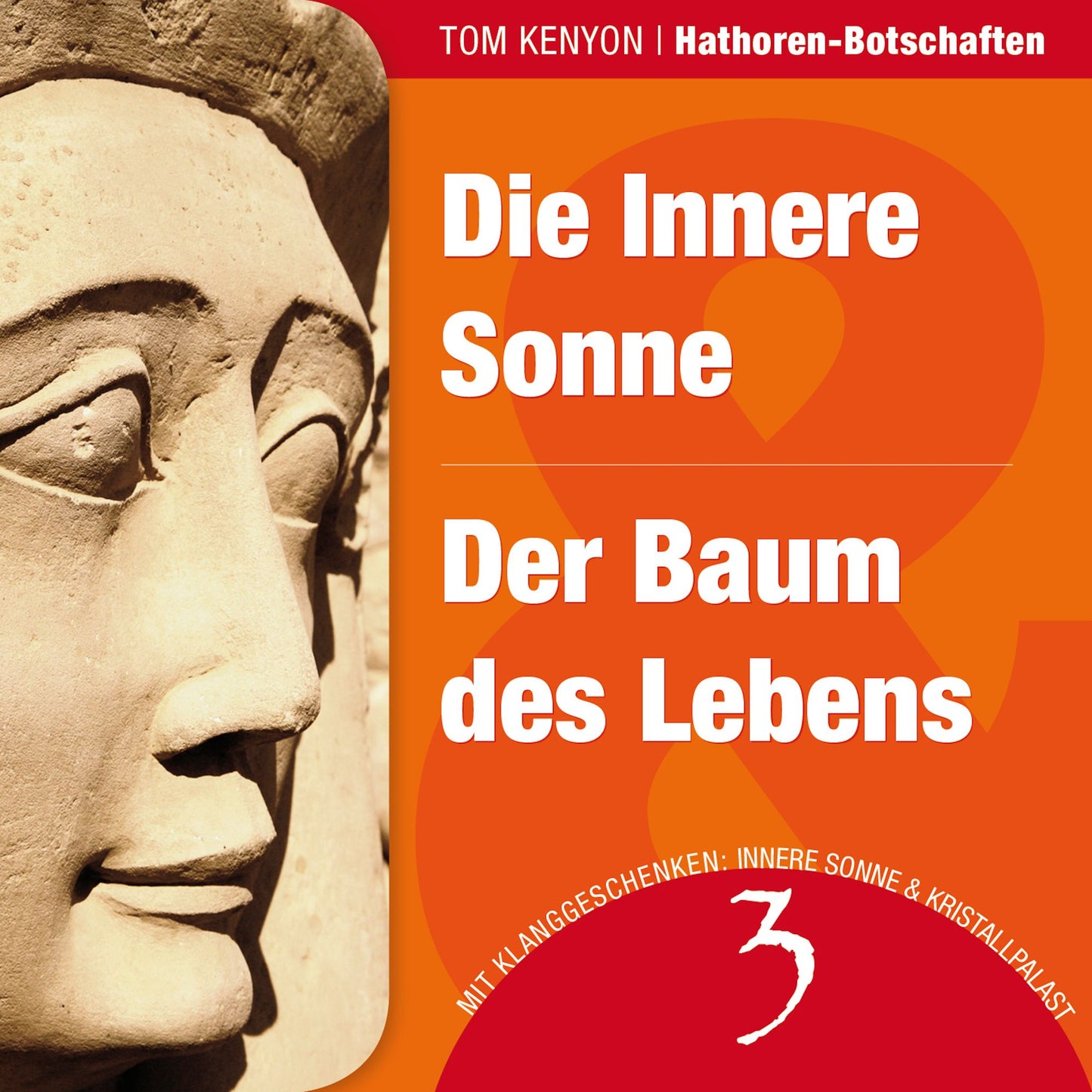 Die Innere Sonne & Der Baum des Lebens: Zwei Botschaften der Hathoren - Hörbuch mit Klanggeschenken