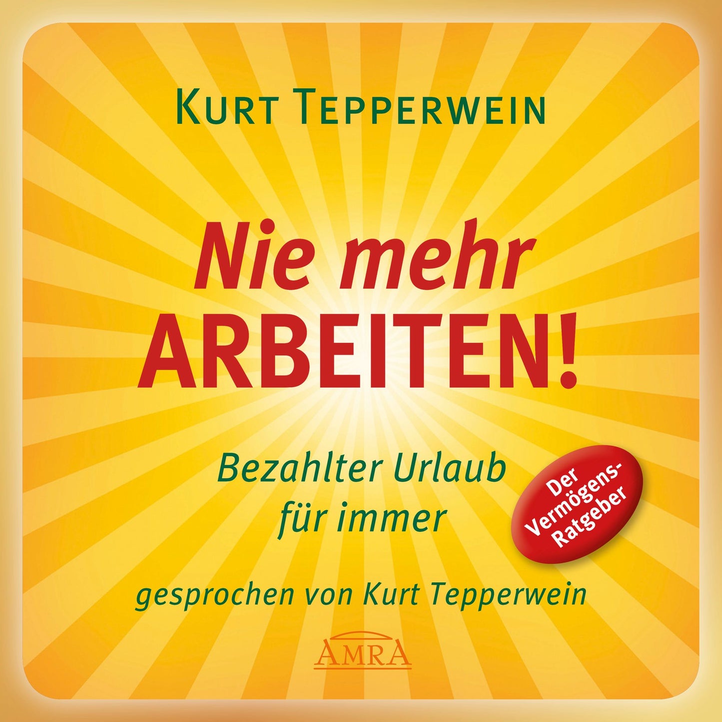 Nie mehr arbeiten! Bezahlter Urlaub für alle: Der Vermögens-Ratgeber