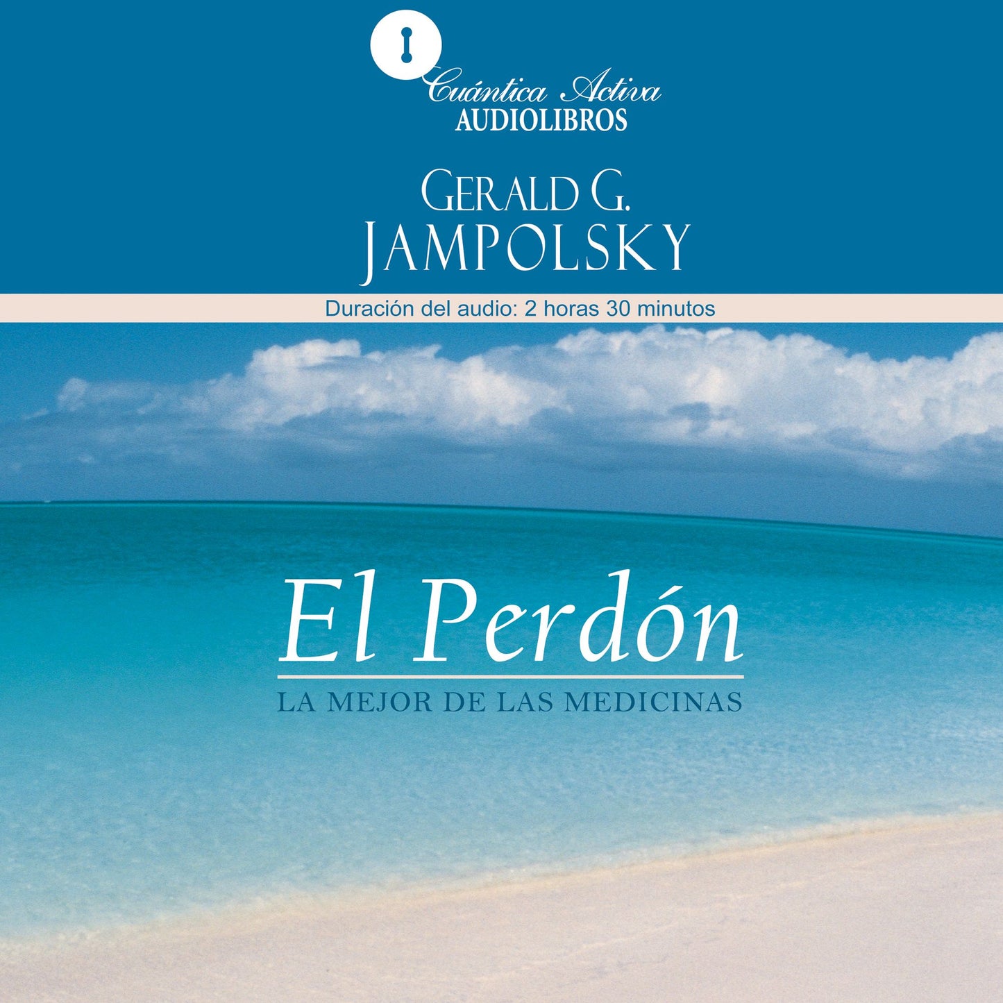 El perdón: The greatest healer of all / La mejor de las medicinas (Abridged)
