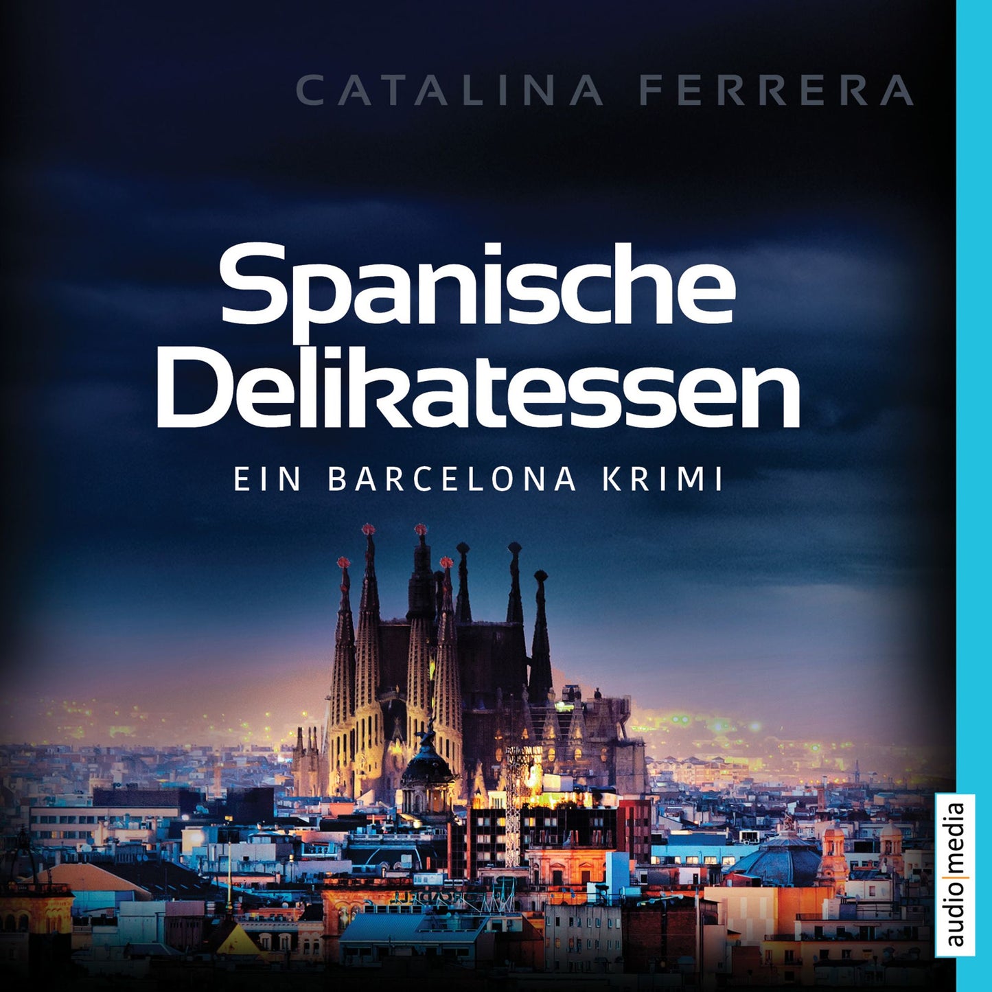 Spanische Delikatessen: Ein Barcelona Krimi