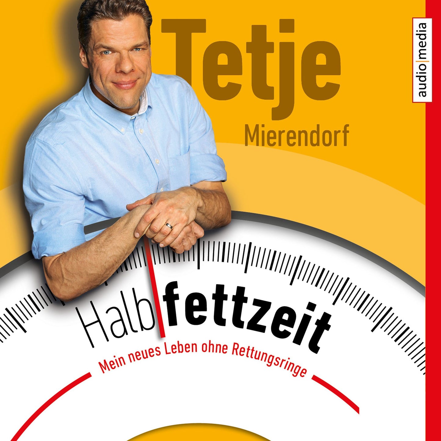 Halbfettzeit: Mein neues Leben ohne Rettungsringe (Abridged)