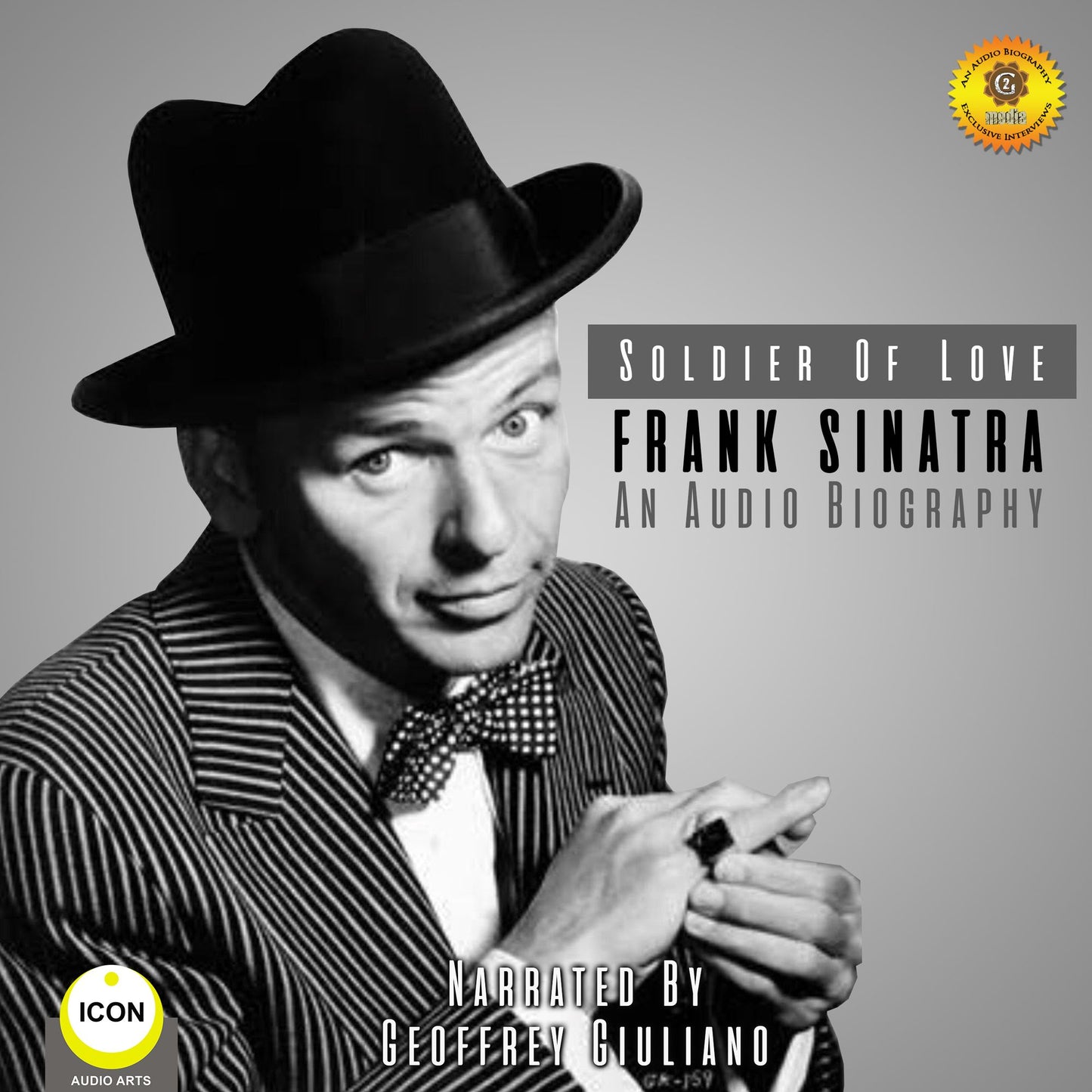 Soldier of Love: Frank Sinatra: an Audio Biography